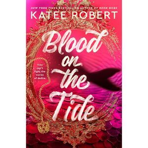 Blood on the Tide -- Katee Robert